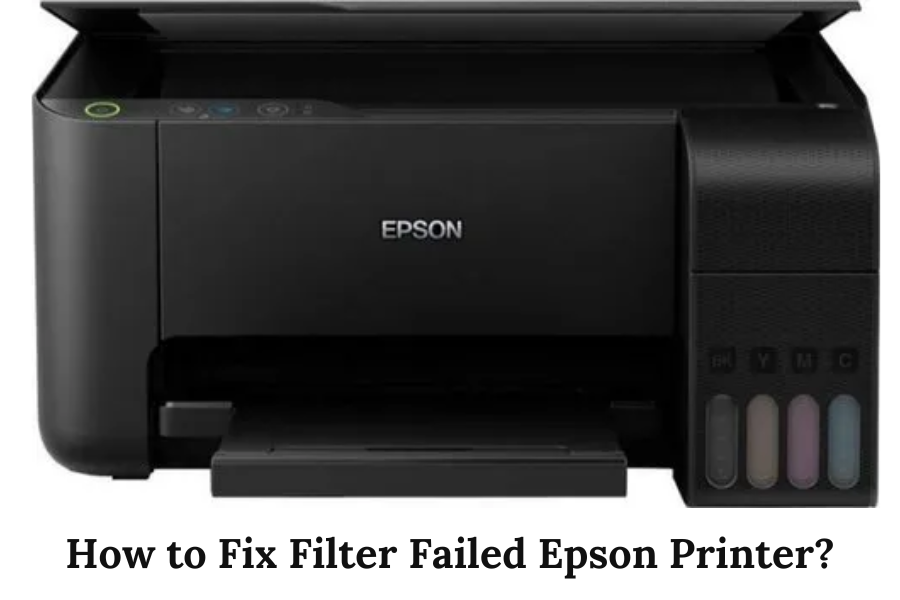 How to Fix Filter Failed Epson Printer?