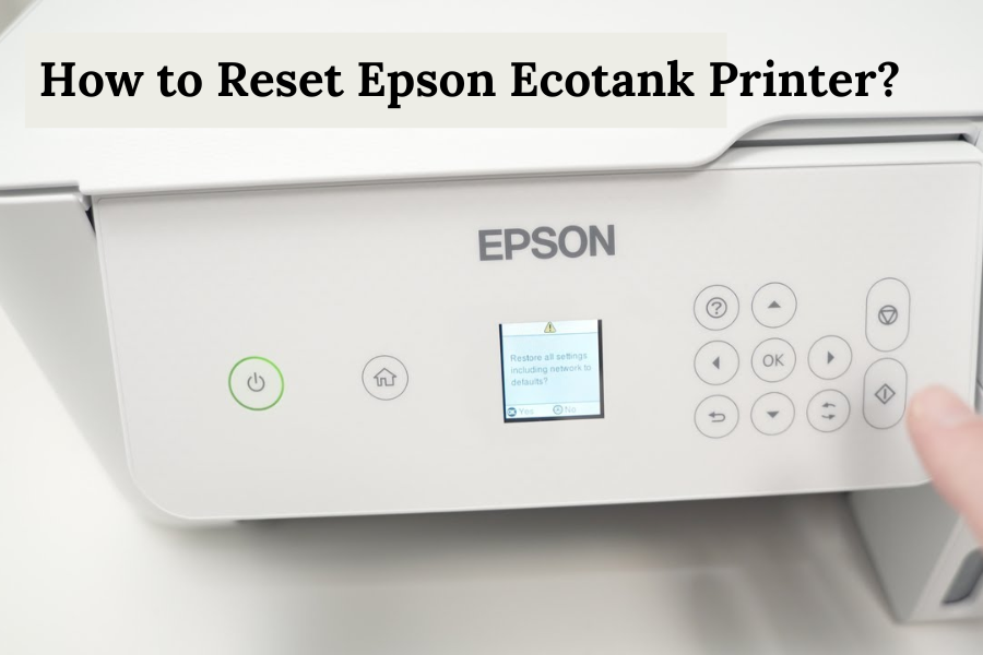 How to Reset Epson Ecotank Printer